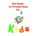 Boo Books Art Prompt Book for Kids: Creative Drawing Prompts