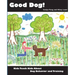 Good Dog!: Kids Teach Kids About Dog Behavior and Training