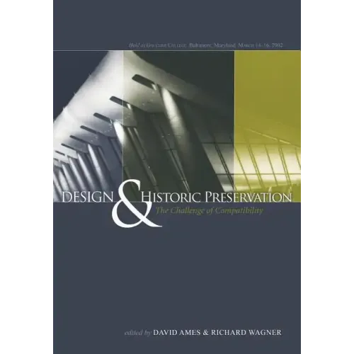 Design and Historic Preservation: The Challenge of Compatability