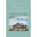 Within Your Mountain