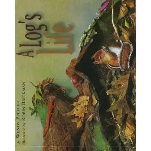 A Log's Life