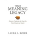Your Meaning Legacy: How to Cultivate & Pass On Non-Financial Assets