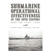 Submarine Operational Effectiveness in the 20th Century: Part Two (1939 - 1945)
