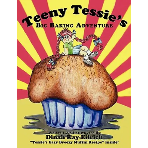 Teeny Tessie's Big Baking Adventure