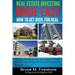 Real Estate Investing Made Easy: How To Get Rich, For Real