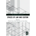 Spaces of Law and Custom