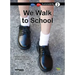 We Walk to School: Book 2