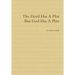 The Devil Has A Plot But God Has A Plan