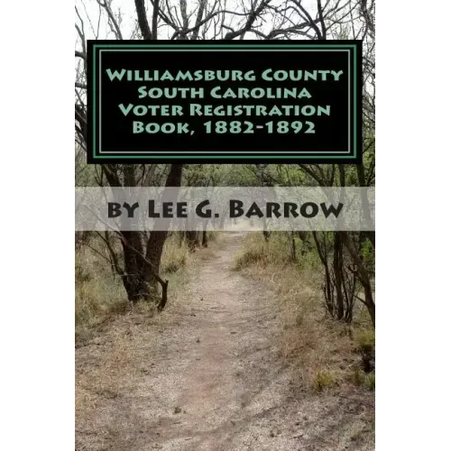 Williamsburg County South Carolina Voter Registration Book, 1882-1892
