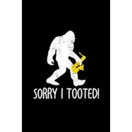 Sorry I Tooted: Saxophone Gifts For Men