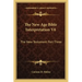 The New Age Bible Interpretation V6: The New Testament Part Three
