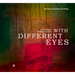 With Different Eyes: A Covid Waltz in Words & Images