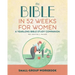 Small Group Workbook: The Bible in 52 Weeks for Women: A Yearlong Bible Study Companion