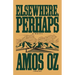 Elsewhere, Perhaps