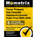 Texas Property and Casualty Insurance License Exam Prep 2025-2026 - 3 Full-Length Practice Tests, Secrets Study Guide and Review: [Detailed Answer Exp