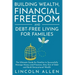 Building Wealth, Financial Freedom and Debt-Free Living for Families: The Ultimate Guide for Families to Successfully Manage Money and Finances, Stay