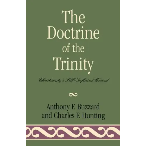 The Doctrine of the Trinity: Christianity's Self-Inflicted Wound