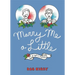 Marry Me a Little: A Graphic Memoir