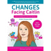 Changes Facing Caitlin