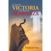 Un grito de victoria y un manto de alabanza