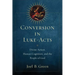 Conversion in Luke-Acts: Divine Action, Human Cognition, and the People of God