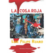 La cosa roja
