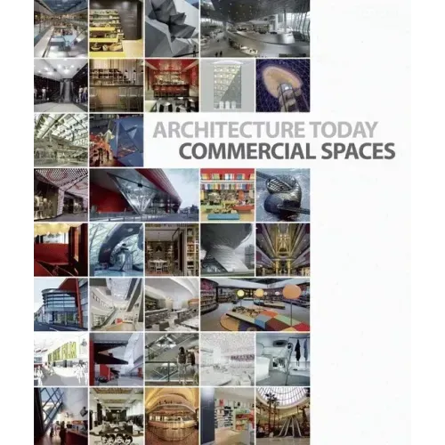 Architecture Today: Commercial Spaces