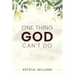 One Thing God Can't Do