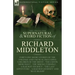 The Collected Supernatural and Weird Fiction of Richard Middleton: Forty-One Short Stories of the Strange and Unusual Including 'Children of the Moon'