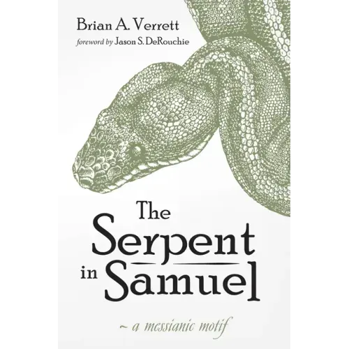 The Serpent in Samuel: A Messianic Motif