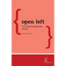 Open Left: The Future of Progressive Politics