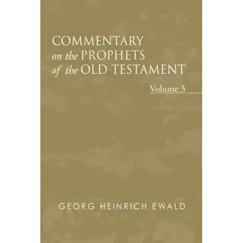 Commentary on the Prophets of the Old Testament, Volume 3