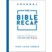 The Bible Recap Journal: Your Daily Companion to the Entire Bible