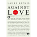 Against Love: A Polemic