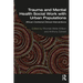 Trauma and Mental Health Social Work With Urban Populations: African-Centered Clinical Interventions