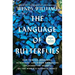 The Language of Butterflies: How Thieves, Hoarders, Scientists, and Other Obsessives Unlocked the Secrets of the World's Favorite Insect