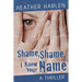 Shame, Shame, I Know Your Name