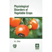 Physiological Disorders of Vegetable Crops
