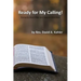 Ready for My Calling!: formerly titled Elder and Deacon Devotions