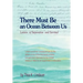 There Must Be an Ocean Between Us: Letters of Separation and Survival