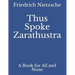 Thus Spoke Zarathustra: A Book for All and None