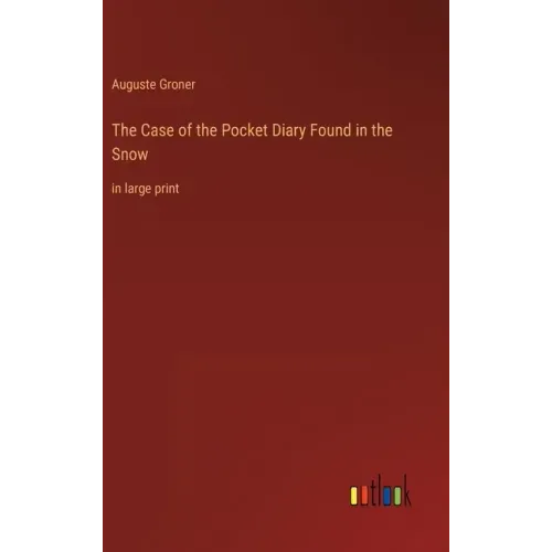 The Case of the Pocket Diary Found in the Snow: in large print