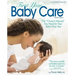 First Year Baby Care (2016): The Owner's Manual You Need for Your Baby's First Year