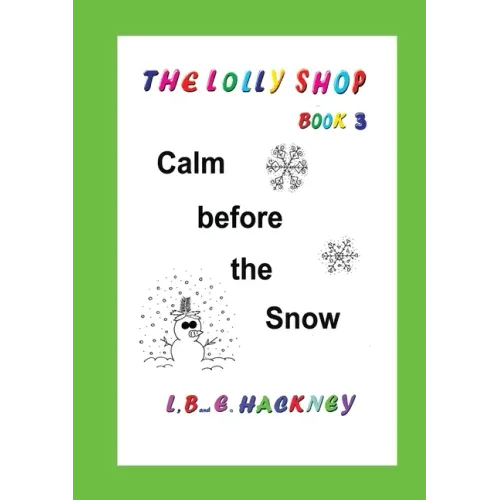 The Lolly Shop, Calm before the Snow: Calm before the Snow