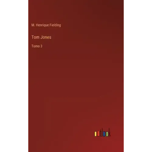 Tom Jones: Tomo 3