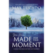 You Were Made for This Moment: Courage for Today and Hope for Tomorrow