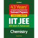 43 Years Chapterwise Topicwise Solved Papers (2021-1979) IIT JEE Chemistry
