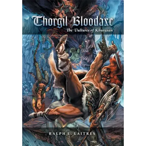Thorgil Bloodaxe: The Vultures of Khurasan