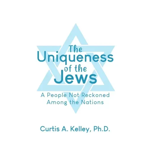 The Uniqueness of the Jews: A People Not Reckoned Among the Nations