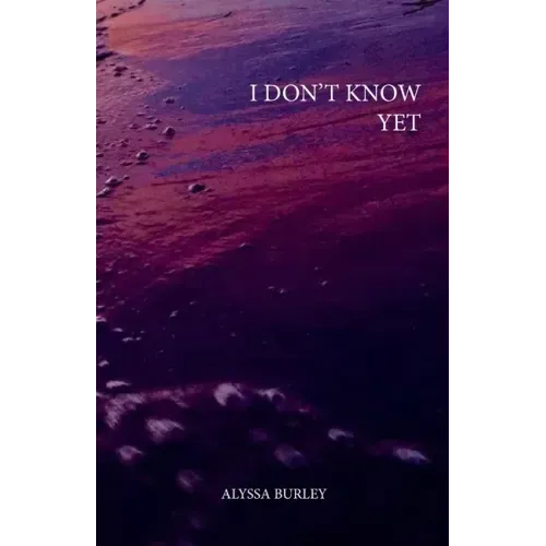 i don't know yet